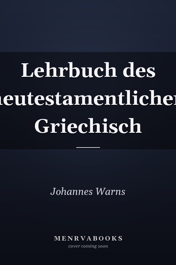 Lehrbuch des neutestamentlichen Griechisch