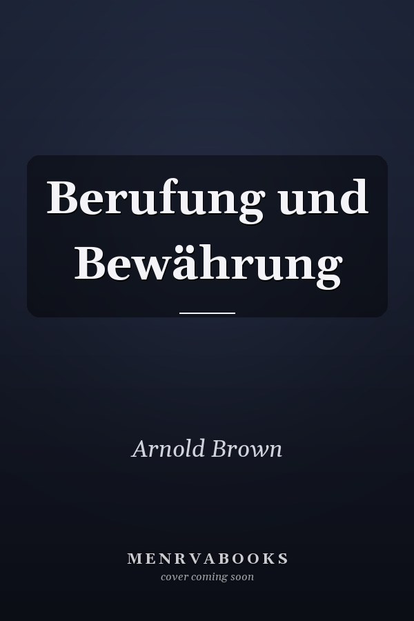 Berufung und Bewährung