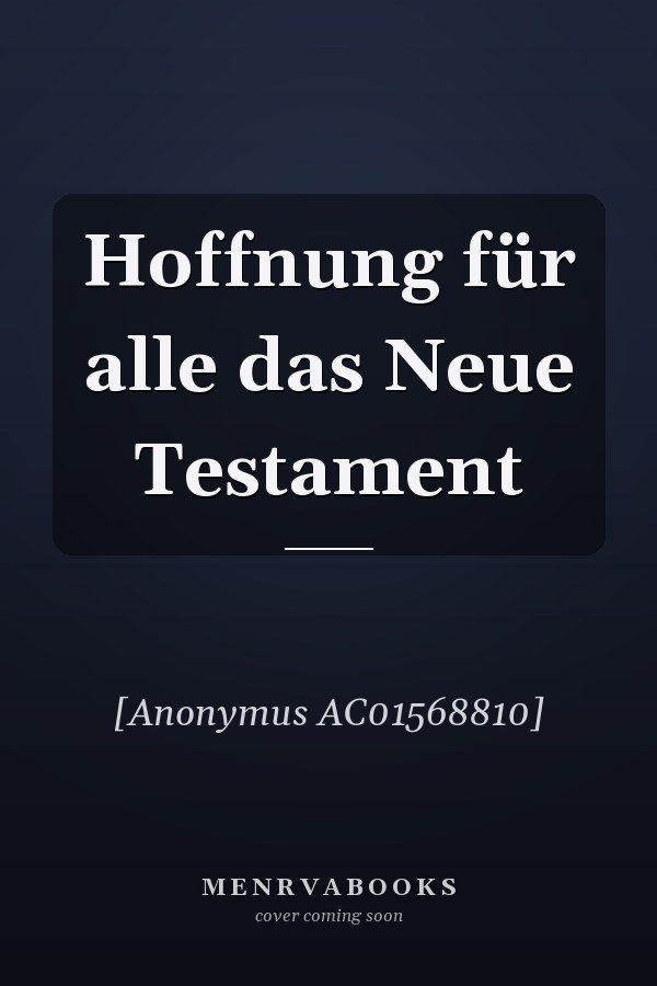 Hoffnung für alle das Neue Testament