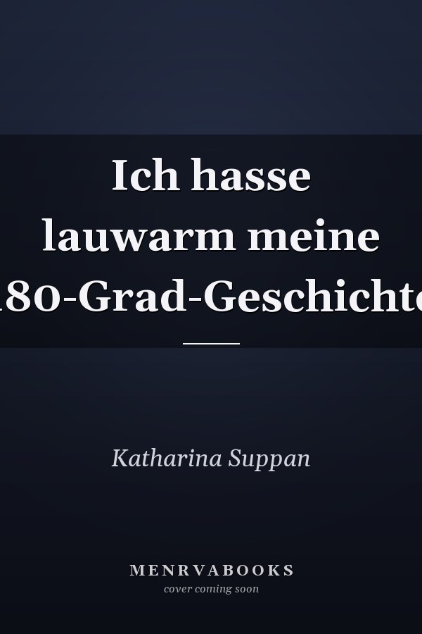 Ich hasse lauwarm meine 180-Grad-Geschichte