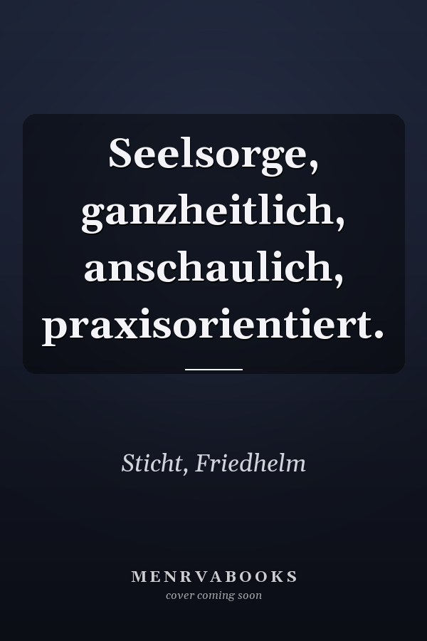 Seelsorge, ganzheitlich, anschaulich, praxisorientiert.