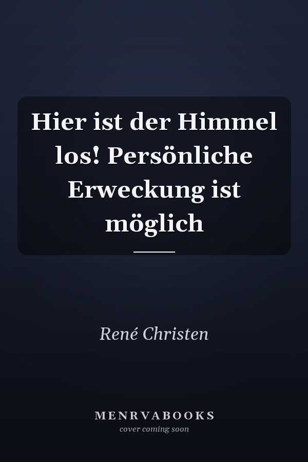 Hier ist der Himmel los! Persönliche Erweckung ist möglich