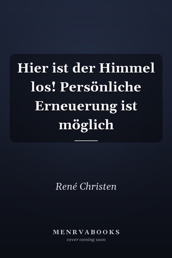 Hier ist der Himmel los! Persönliche Erneuerung ist möglich