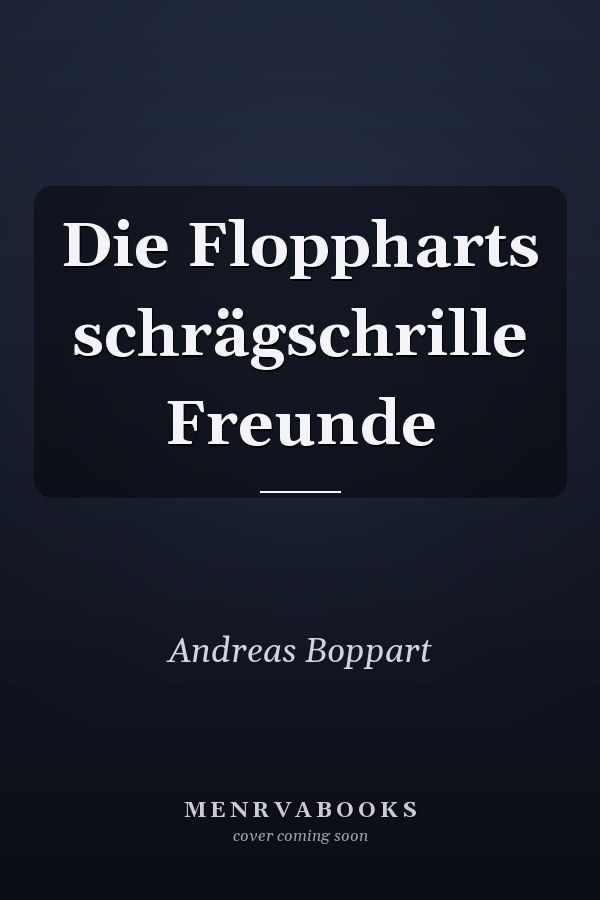 Die Floppharts schrägschrille Freunde