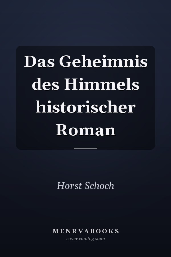 Das Geheimnis des Himmels historischer Roman