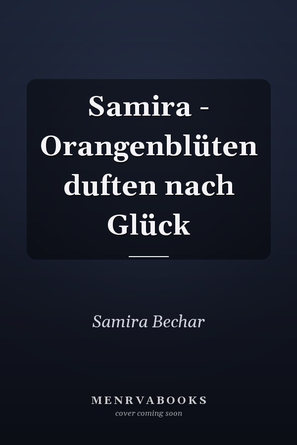 Samira - Orangenblüten duften nach Glück