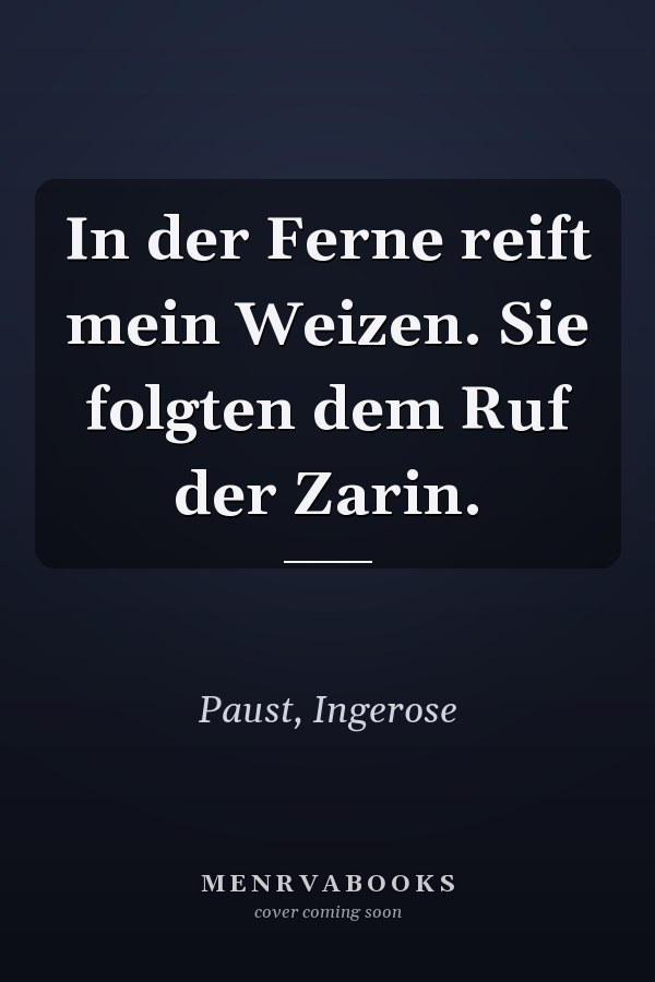 In der Ferne reift mein Weizen. Sie folgten dem Ruf der Zarin.