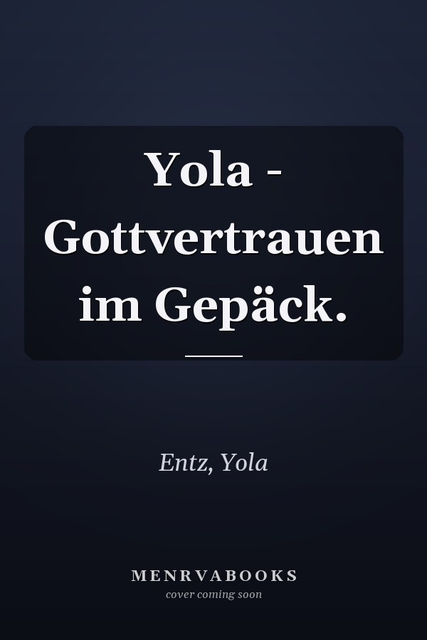 Yola - Gottvertrauen im Gepäck.