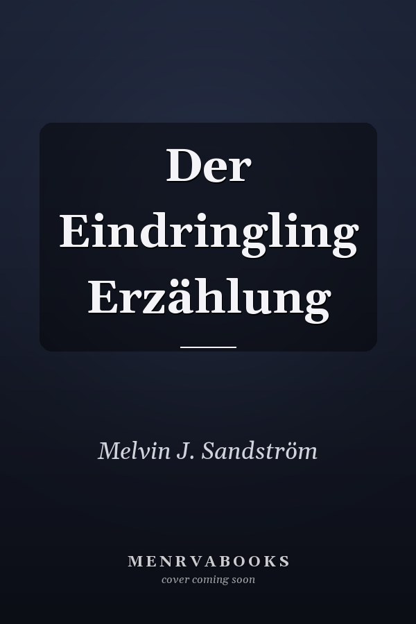 Der Eindringling Erzählung