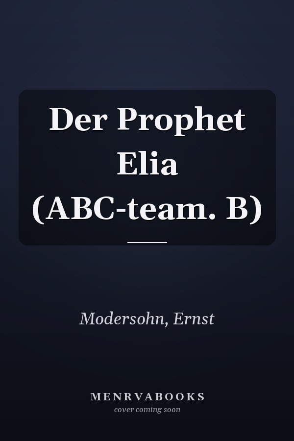 Der Prophet Elia (ABC-team. B)