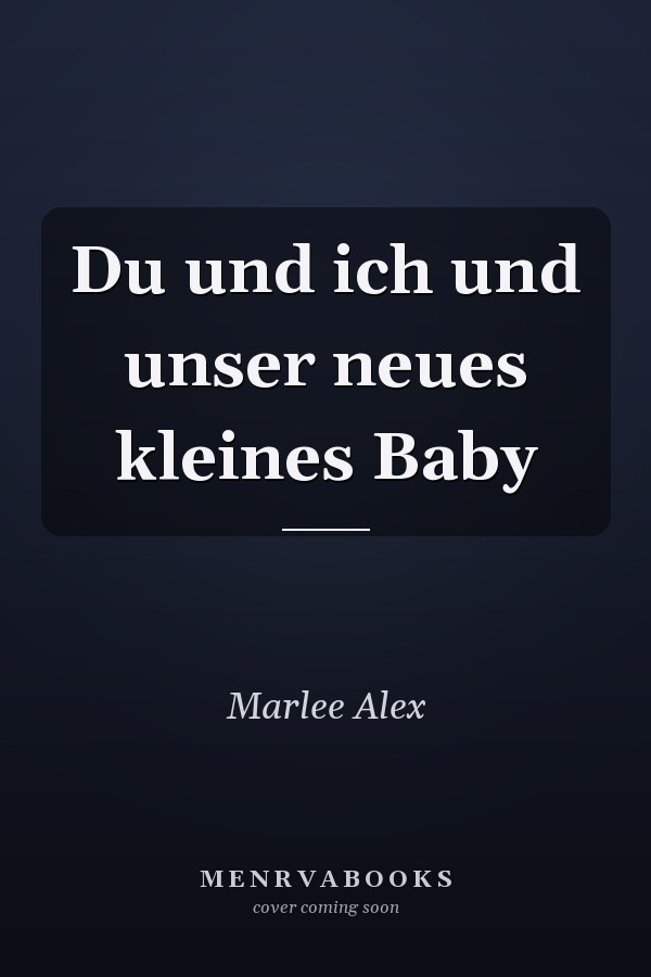 Du und ich und unser neues kleines Baby