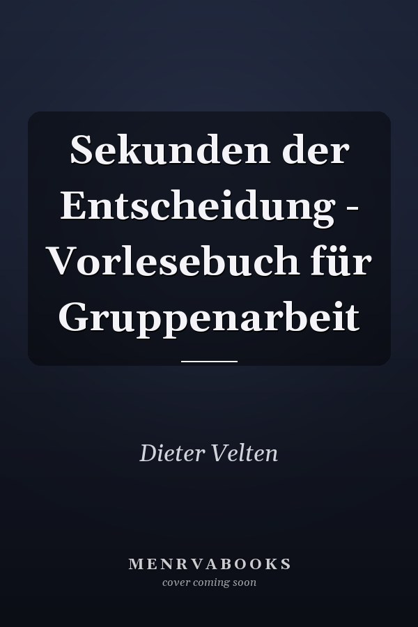 Sekunden der Entscheidung - Vorlesebuch für Gruppenarbeit