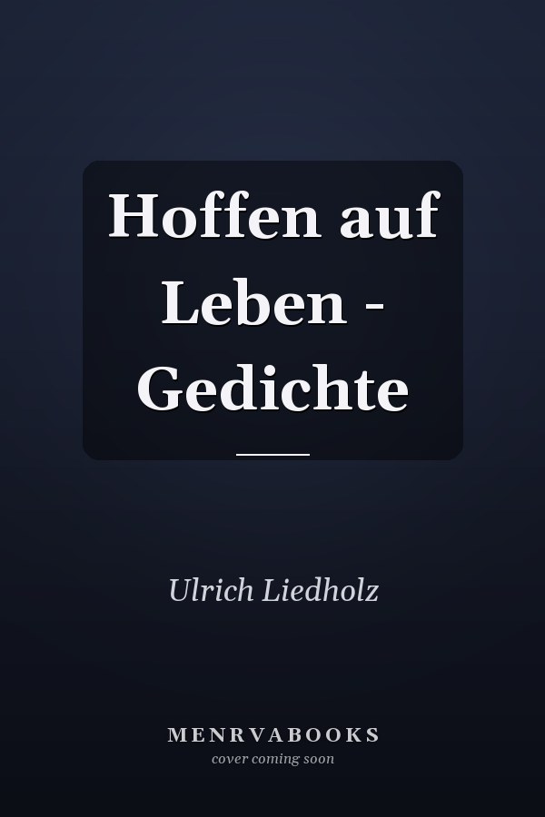 Hoffen auf Leben - Gedichte