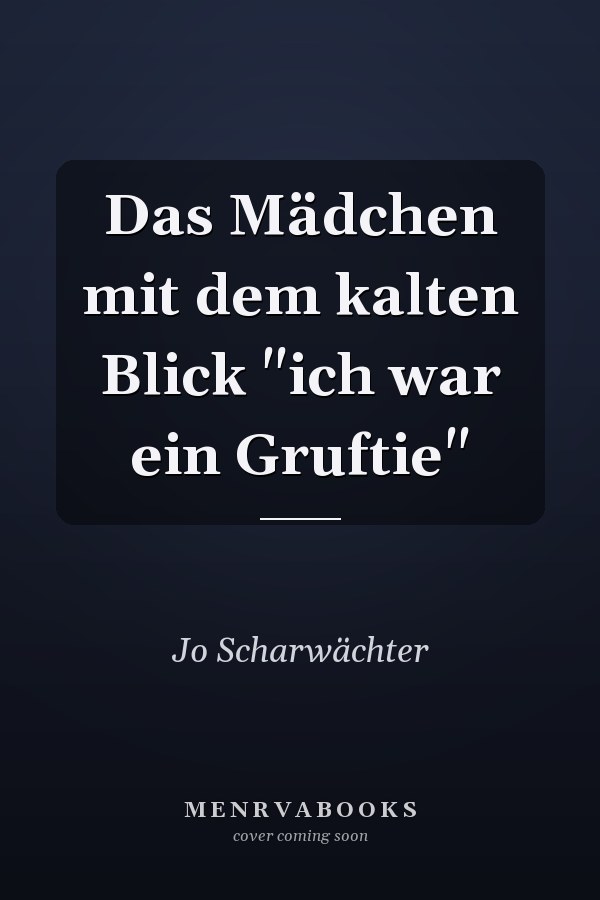 Das Mädchen mit dem kalten Blick "ich war ein Gruftie"