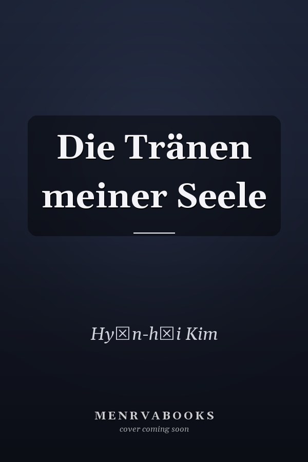 Die Tränen meiner Seele