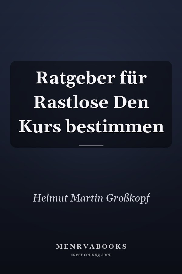 Ratgeber für Rastlose Den Kurs bestimmen