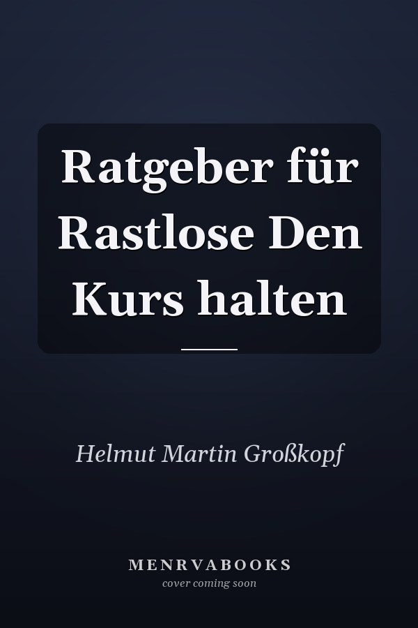 Ratgeber für Rastlose Den Kurs halten