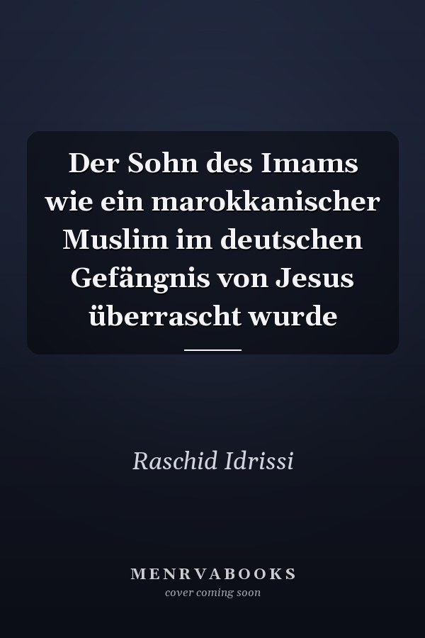 Der Sohn des Imams wie ein marokkanischer Muslim im deutschen Gefängnis von Jesus überrascht wurde