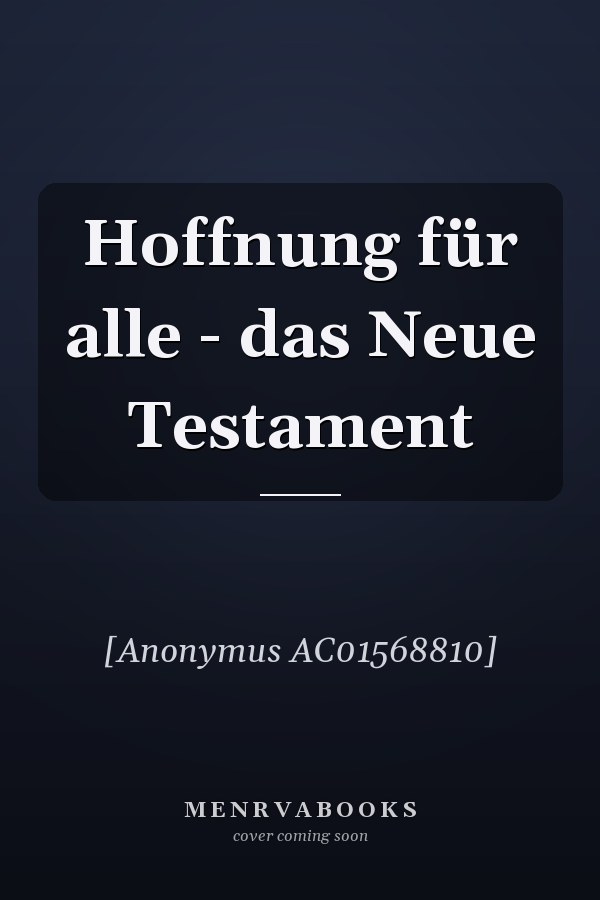 Hoffnung für alle - das Neue Testament