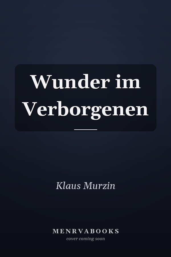 Wunder im Verborgenen