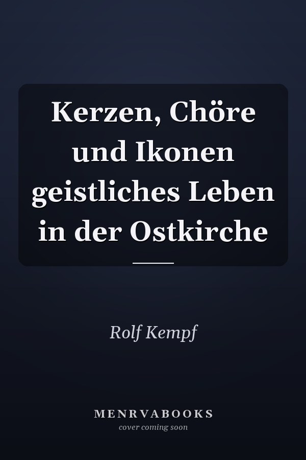 Kerzen, Chöre und Ikonen geistliches Leben in der Ostkirche