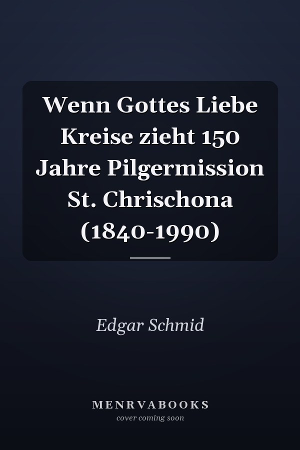 Wenn Gottes Liebe Kreise zieht 150 Jahre Pilgermission St. Chrischona (1840-1990)