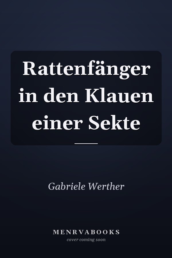 Rattenfänger in den Klauen einer Sekte