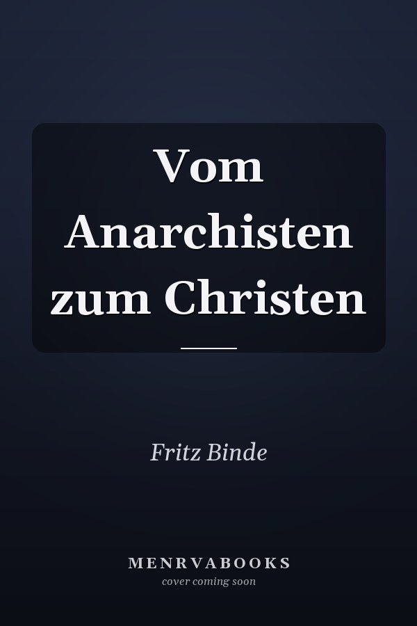 Vom Anarchisten zum Christen