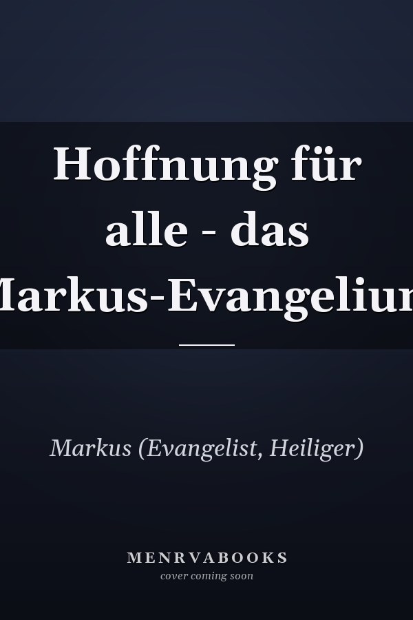Hoffnung für alle - das Markus-Evangelium