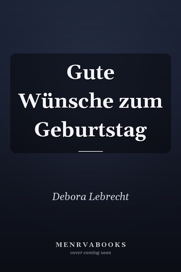 Gute Wünsche zum Geburtstag