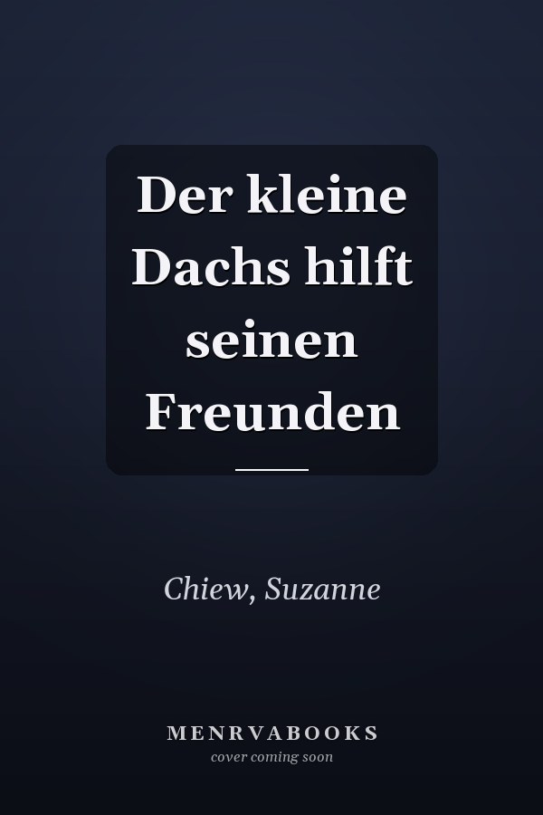 Der kleine Dachs hilft seinen Freunden