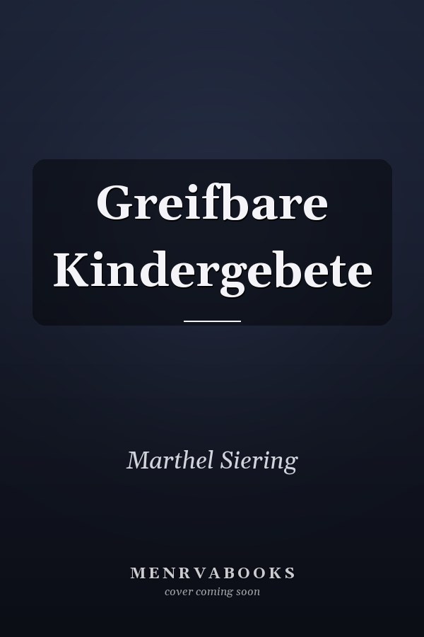 Greifbare Kindergebete