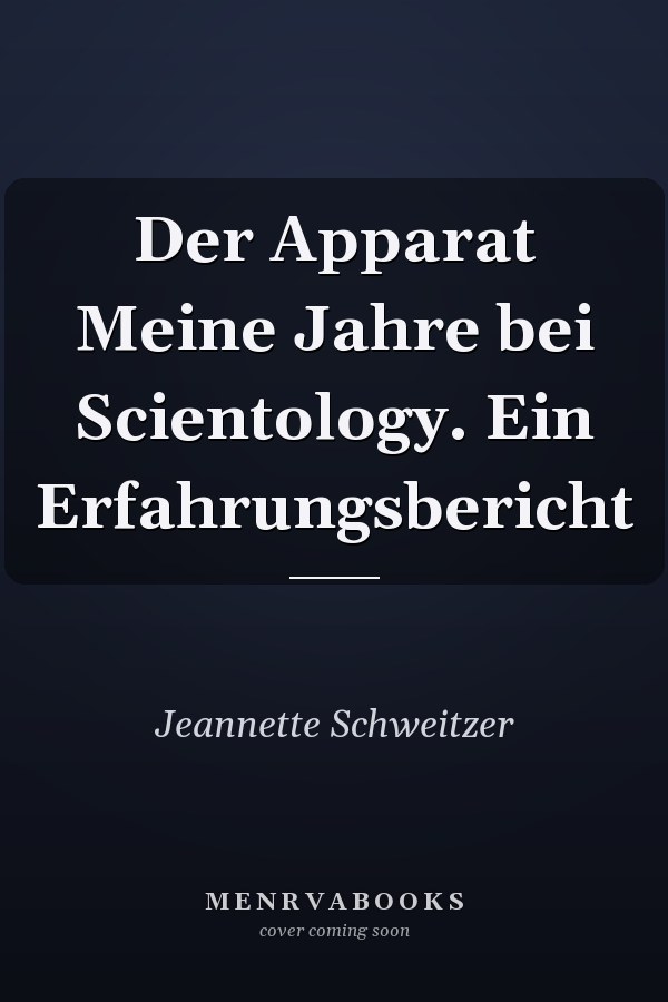Der Apparat Meine Jahre bei Scientology. Ein Erfahrungsbericht