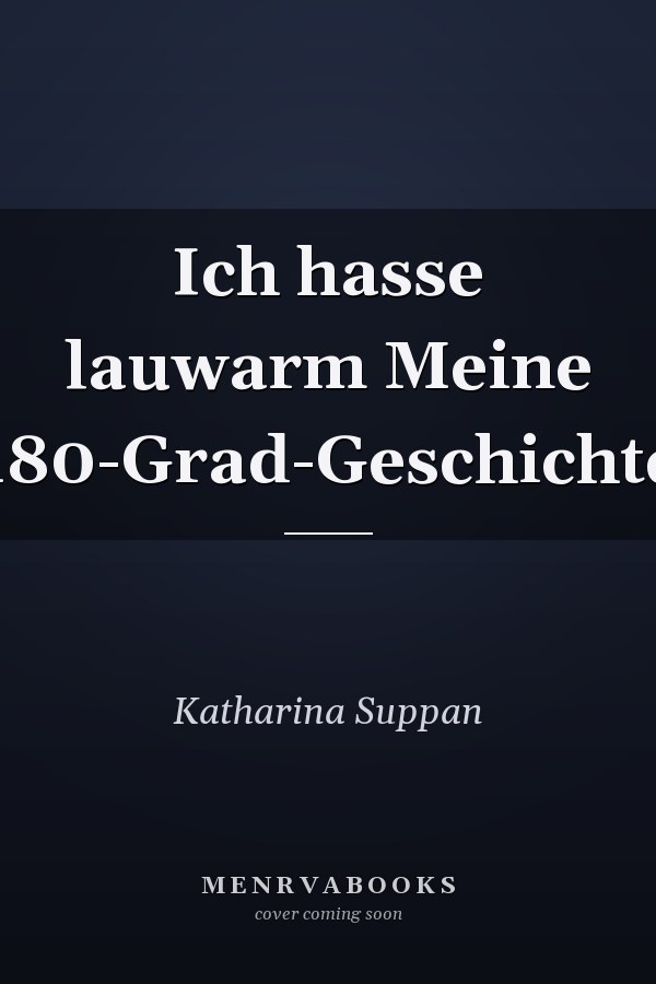 Ich hasse lauwarm Meine 180-Grad-Geschichte