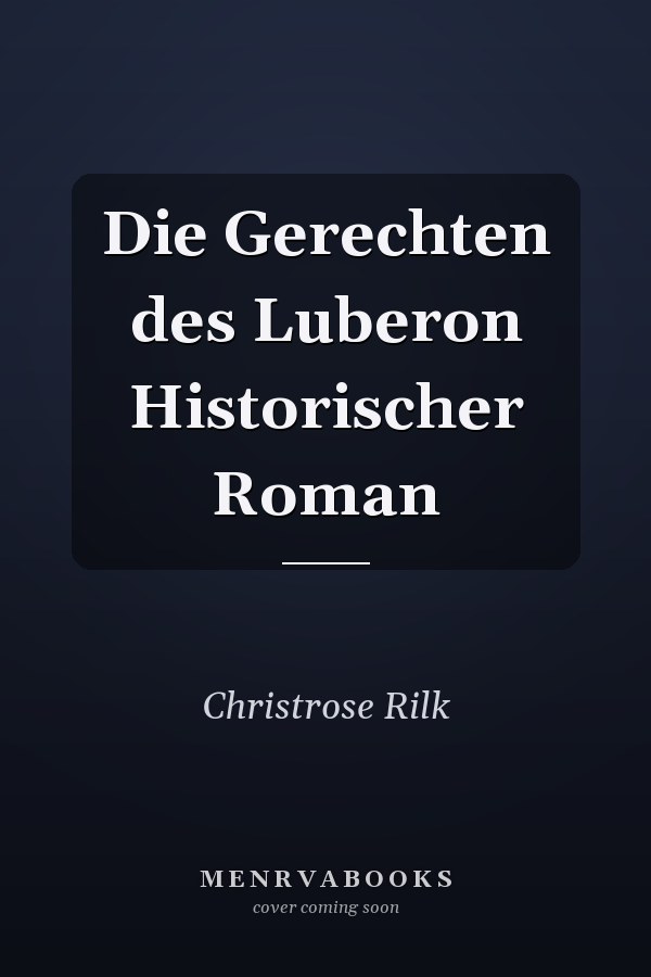Die Gerechten des Luberon Historischer Roman