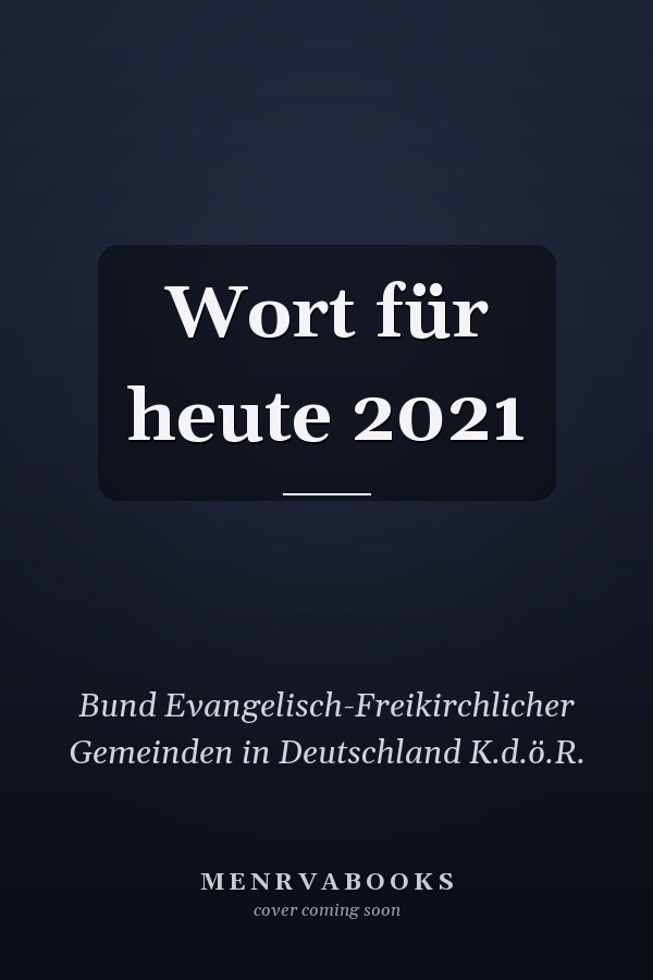 Wort für heute 2021