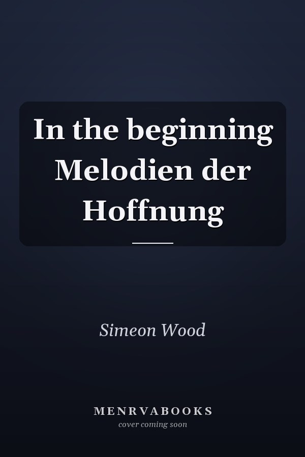 In the beginning Melodien der Hoffnung