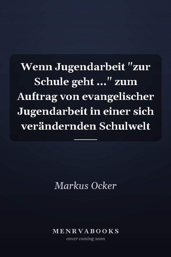 Wenn Jugendarbeit "zur Schule geht ..." zum Auftrag von evangelischer Jugendarbeit in einer sich verändernden Schulwelt