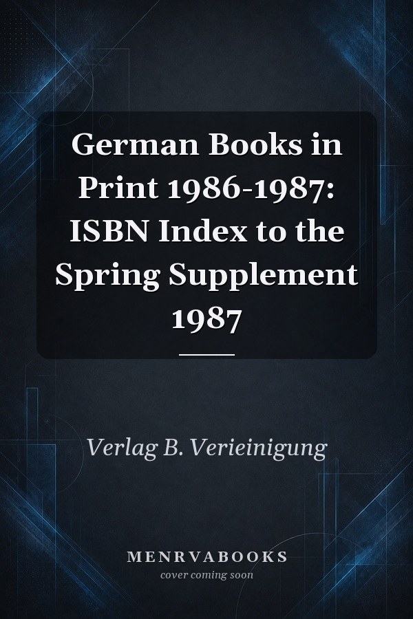 German Books in Print 1986-1987: ISBN Index to the Spring Supplement 1987