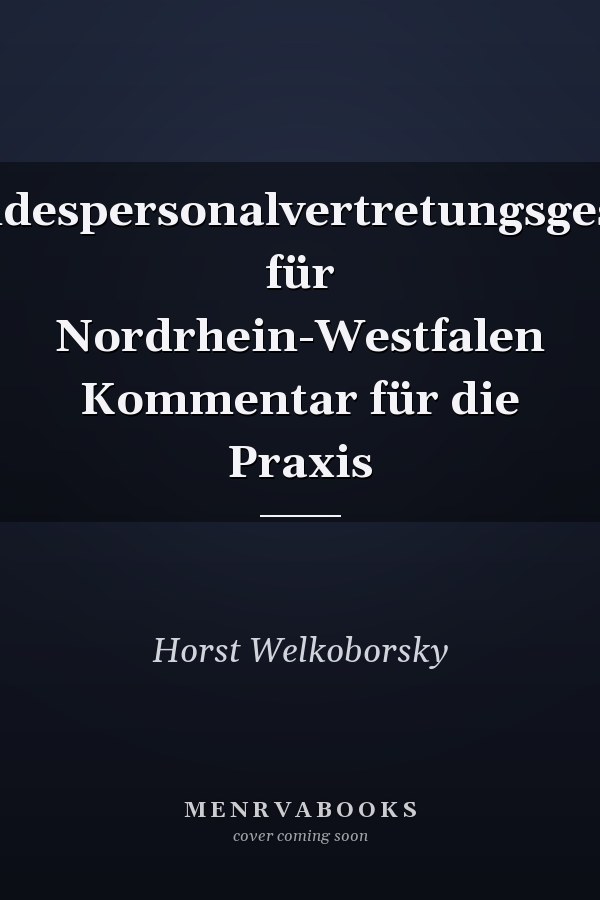 Landespersonalvertretungsgesetz für Nordrhein-Westfalen Kommentar für die Praxis