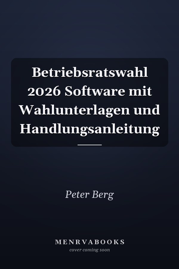 Betriebsratswahl 2026 Software mit Wahlunterlagen und Handlungsanleitung