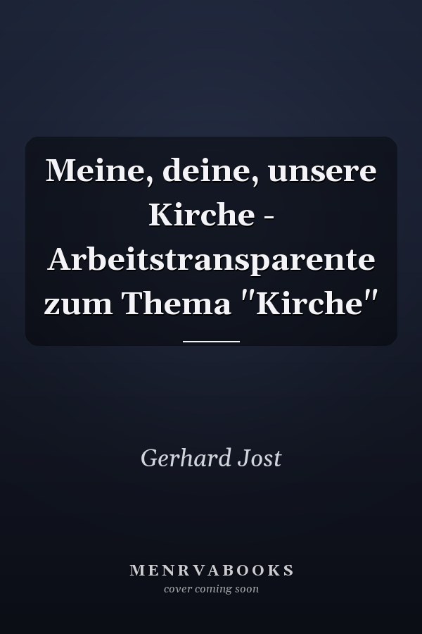 Meine, deine, unsere Kirche - Arbeitstransparente zum Thema "Kirche"