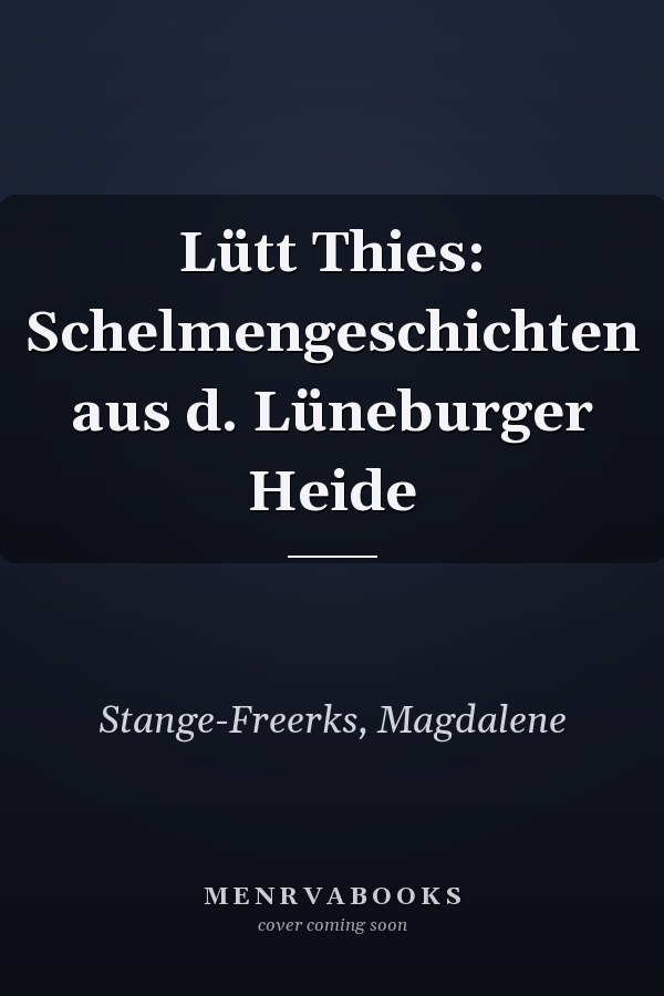 Lütt Thies: Schelmengeschichten aus d. Lüneburger Heide