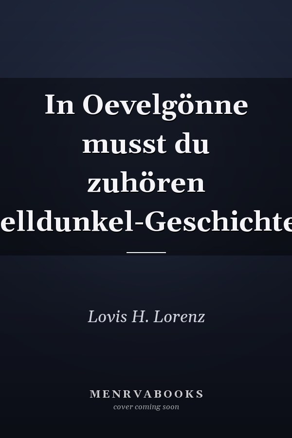 In Oevelgönne musst du zuhören Helldunkel-Geschichten