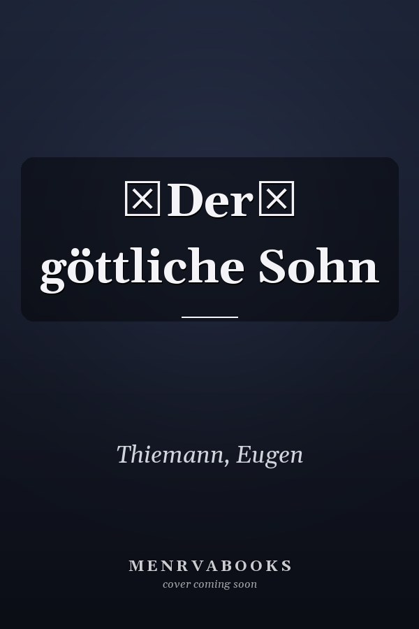 Der göttliche Sohn