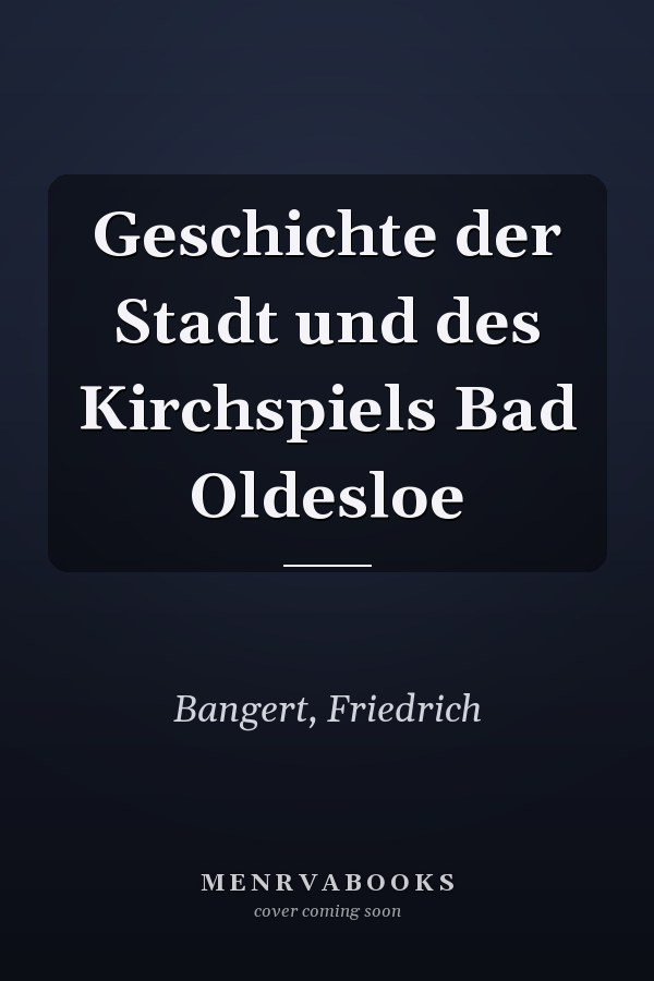 Geschichte der Stadt und des Kirchspiels Bad Oldesloe