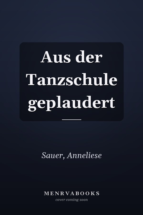 Aus der Tanzschule geplaudert