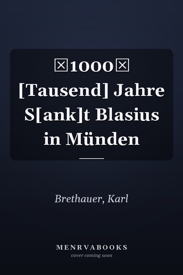 1000 [Tausend] Jahre S[ank]t Blasius in Münden