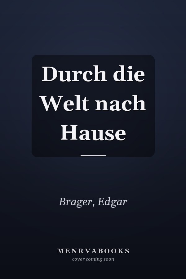 Durch die Welt nach Hause
