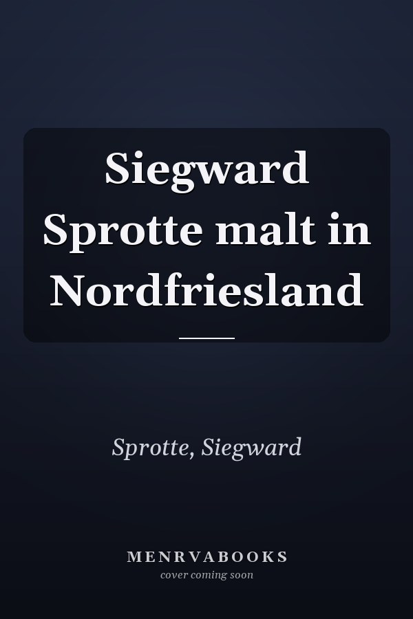Siegward Sprotte malt in Nordfriesland